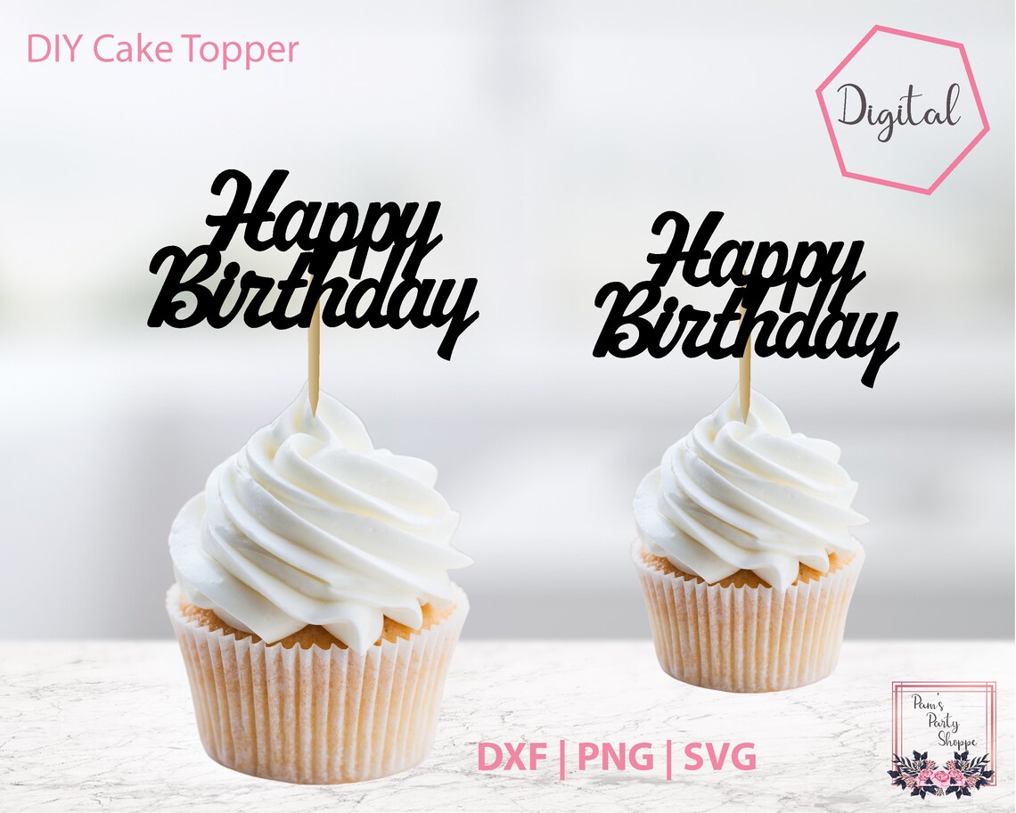 Happy Birthday Cupcake Toppers SVG Party Decor Dessert Etsy Canada