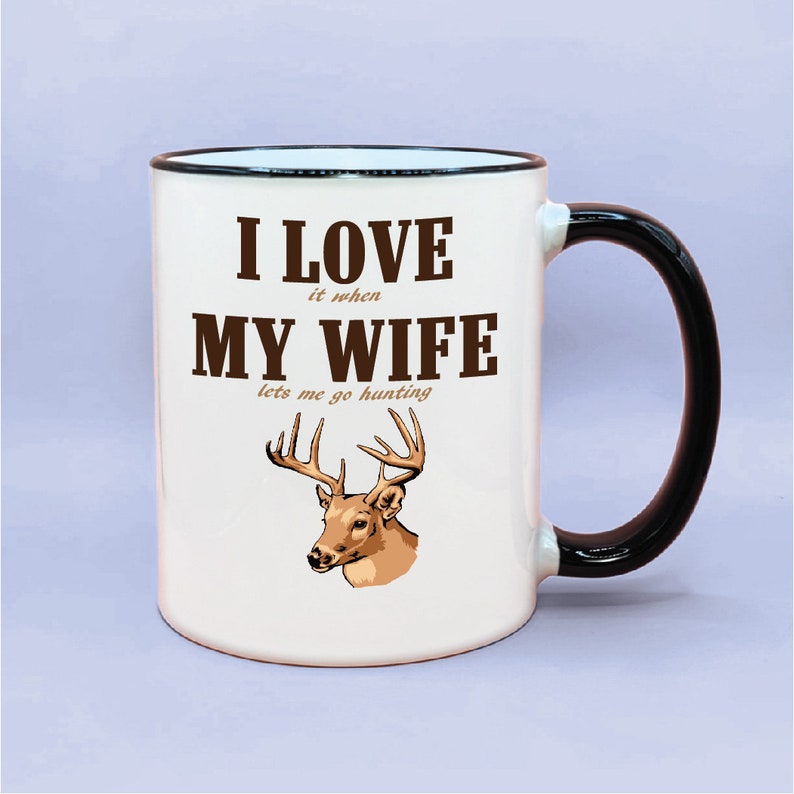 Funny I Love My Wife Deer Hunting Coffee Mug Funny I Love Etsy Denmark