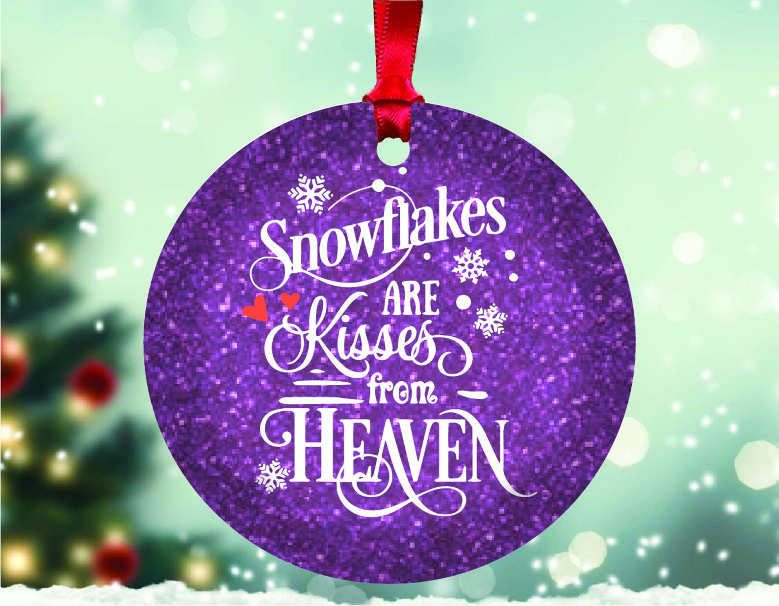 Snowflakes Are Kisses From Heaven Christmas Ornament Memorial Etsy