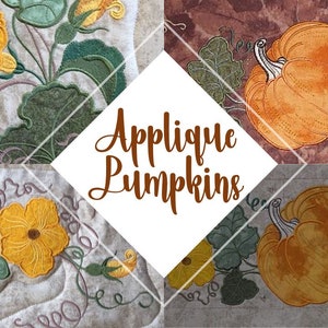 May include: A collage of four images showing a quilt with applique pumpkins and flowers. The text "Applique Pumpkins" is in the center of the image.