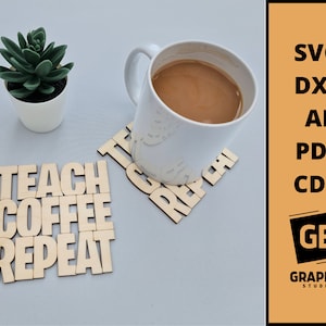 Podkładka pod kubek Teach Coffee Repeat, drewniana, wycinana laserowo, svg, dxf.