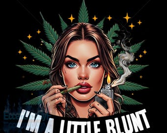 I'm a Little Blunt Marijuana Design (Transparent PNG)