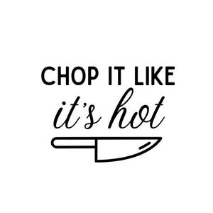 Chop It Like Its Hot SVG, PNG, DXF