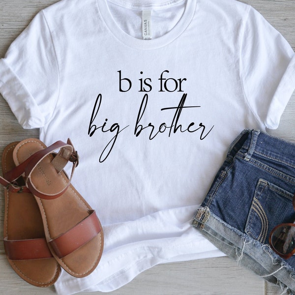 B est pour grand frère, faire-part de naissance, je vais être un grand frère, chemise grossesse surprise, t-shirt grand frère, t-shirt fraternité