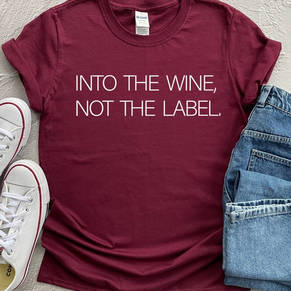 Into The Wine Not The Label Shirt, Schitt Creek Quote, Dan Levy Fans Gift Tee, David Rose Pride Event T Shirt, Rosebud Motel Shirt