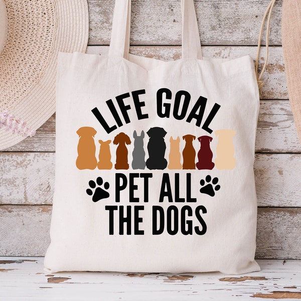 Life Goal Pet All The Dogs Tote Bag, Dog Lover Tote Bag, Country Tote Bag, Animal Tote Bag, Dog Owner Tote Bag, Gift For Animal Lover