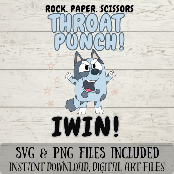 Muffin SVG - Rock,Paper, Scissors. Throat Punch! I Win! SVG - Funny Muffin Moments - Bluey SVG - Digital Download - svg and png included