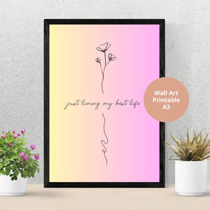 Living my best life digital print, A3 digital print, Wall Art, best life poster, Just living my best life A3 poster