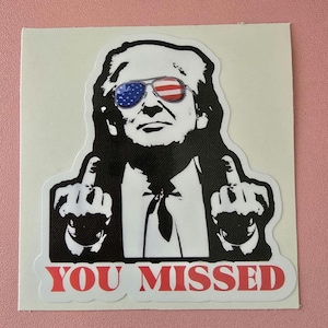 Miss Me Yet Trump Vinyl Sticker - 5.5" Wide Car Truck Laptop Decal