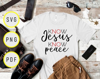 Know Jesus Know Peace / No Jesus No Peace - PNG, PDF & SVG - sublimation christian calligraphy t-shirt, mug, pillow - commercial use