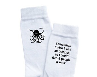 Octopus Socks - Funny Socks - Sarcastic Socks - Birthday Gift - Funny Gift - Sarcastic Gift - Boyfriend Socks - Novelty Socks - Gift For Him