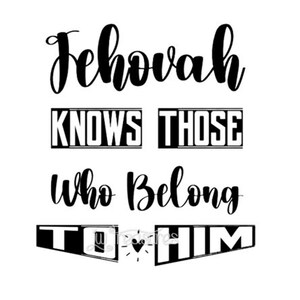 JW Sticker/Decal/ SVG Design Digital Download - Jehovah knows those who belong to him
