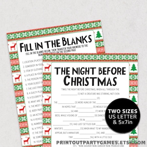 May include: Two Christmas-themed fill-in-the-blanks game sheets. One sheet is titled "Fill in the Blanks" with a red and green border. The other sheet is titled "The Night Before Christmas". Includes two sizes: US Letter and 5x7in.