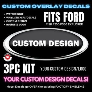 Fits For 1999-2024 Ford F150 F250 F350 Customer Design Overlay Logo Emblem Decals 3PC Kit.  Front, Rear and Steering Wheel Decals Waterproof