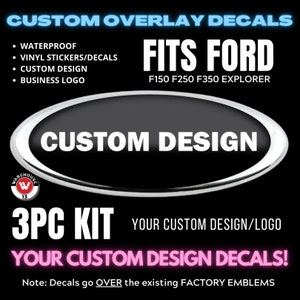 Fits For 1999-2023 Ford F150 F250 F350 Customer Design Overlay Logo Emblem Decals 3PC Kit.  Front, Rear and Steering Wheel Decals Waterproof