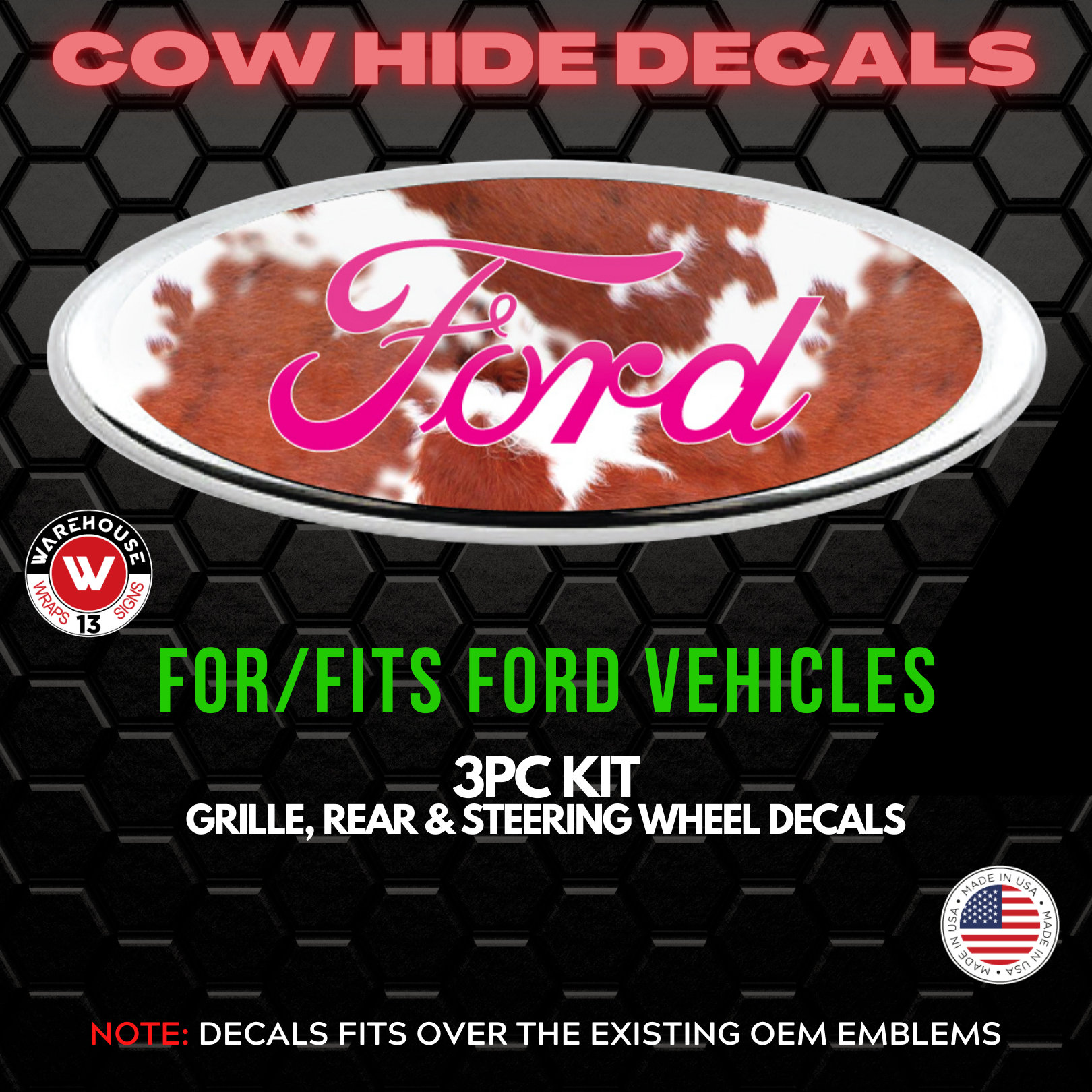 New Fits For All Fords COWHIDE Pink Logo Overlay Logo Emblem Decals 3PC Kit.  Front, Rear and Steering Wheel Decals