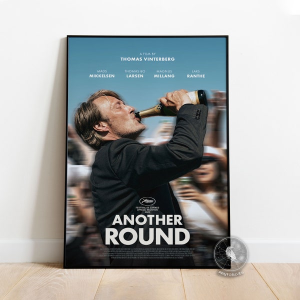 Another Round Poster | Druk Wall Art | Wall Decoration | Framed Poster | Movie Poster Print