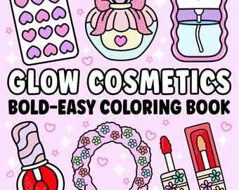 Può includere: Copertina di un libro da colorare rosa con la scritta "Glow Cosmetics Bold-Easy Coloring Book". L'immagine presenta illustrazioni di articoli per il trucco, tra cui una palette di ombretti a forma di cuore, profumo e rossetto.