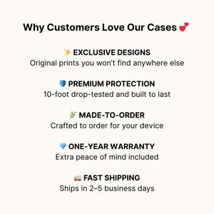 May include: Text on a cream-colored background reads "Why Customers Love Our Cases." The text highlights exclusive designs, premium protection, made-to-order products, a one-year warranty, and fast shipping.