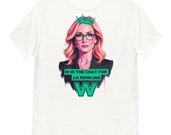 W in the Chat , J.K. Rowling, T-Shirt | custom Meme Style Activism