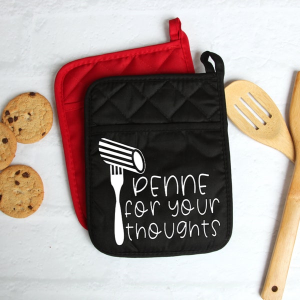 Penne for your thoughts | Funny Phrase | Vegetable Pun | Song Lyric Pun | Funny Pot Holders | Unique Hot Pad | Mother's Day Gift