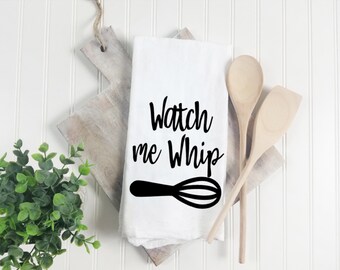 Watch Me Whip | Tea Towel | Funny Saying Kitchen Towel | Vegetable Pun | Song Lyric Pun | Humorous Kitchen Towel