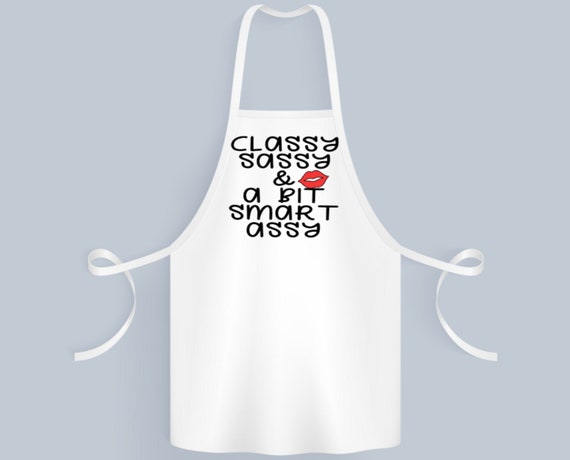 Classy Sassy & A Bit Smart Assy Personalized Apron/Funny Apron/Personalized Apron/Funny Apron for Cooks/Chef Apron/Women's Apron/Unique Gift