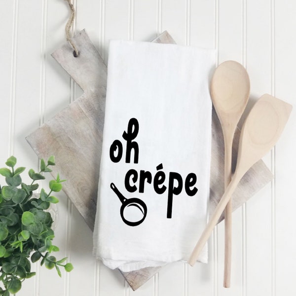 Oh Crepe | Tea Towel | Funny Saying Kitchen Towel | Vegetable Pun | Song Lyric Pun| Humorous Kitchen Towel