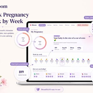 May include: A laptop screen displaying the Bloom pregnancy tracking dashboard. The interface features a week tracker, due date countdown, baby size updates, and symptom check-ins. Text includes 'Track Pregnancy Week by Week' and 'Your baby is the size of a ear of corn'.