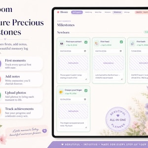 May include: A digital interface for the Bloom app displaying a Milestones tracker for newborns. The screen features cards for first eye contact, first feed, first bath, and grasping a finger, with floral illustrations and text including Capture Precious Milestones.