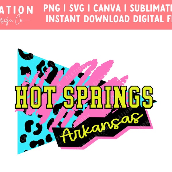 Hot Springs Arkansas Saved by the 90s Retro SVG, PNG, Sublimation, Canva graphic download file