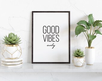 Good Vibes Printable Poster, Typography Printable Quote, Motivational Wall Art Poster *Instant Download*