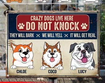 Crazy Dogs Live Here Do Not Knock, Personalized Metal Sign, Funny Gift For Dog Lover, Gift For Dog Lover, Warning Dog Sign