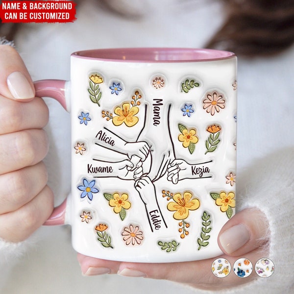 Floral You Hold Our Hands Mug, Custom Kid Names, Personalized Custom 3D Inflated Effect Printed Mug, Birthday Gift For Mom/Grandma/Nana/Mimi