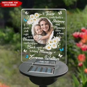 If Tears Could Build A Stairway And Memories Were A Land, Personalized Garden Solar Light, Gift For Loss Of Loved One, In Loving Memory