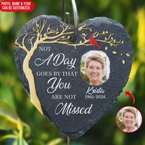 Memorial Tree,Not A Day Goes By That You Are Not Missed-Personalized Memorial Garden Slate,Personalized Gift,Memorial Slate,In Loving Memory