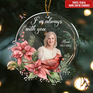 I Am Always With You , Personalized Acrylic Ornament, Gift For Christmas, Christmas Keepsake, Custom In Loving Memory Christmas Ornament