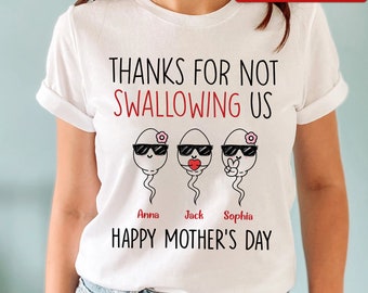 Thanks For Not Swallowing Us - Personalized T-Shirt - Gift For Mom - Funny Bruh Shirt - Cute Mom Shirt - Mama Gift, Cute Mom Gifts