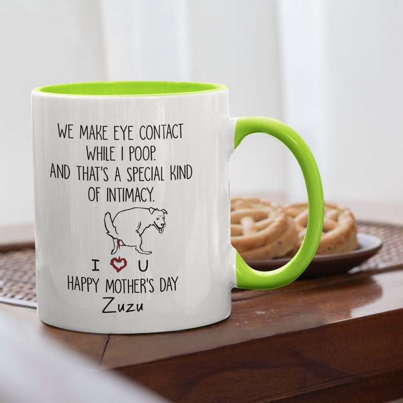 Personalized Dog Mug We Make Eye Contact While I Poop... Gift for Dog Lover, Gift For Dog Mom image 8