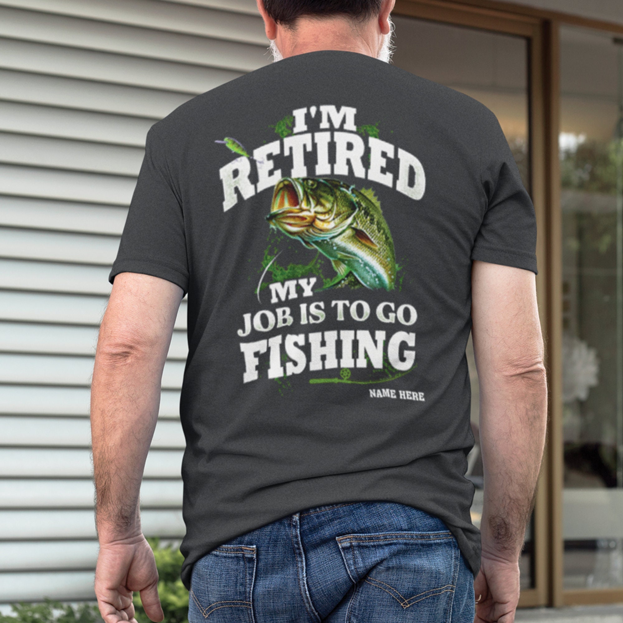 I'm Retired My Job is Go to Fishing, Funny Fishing Shirt, Fishing Lover  Gift, Father's Day Gift, Shirt for Fisher -  Canada