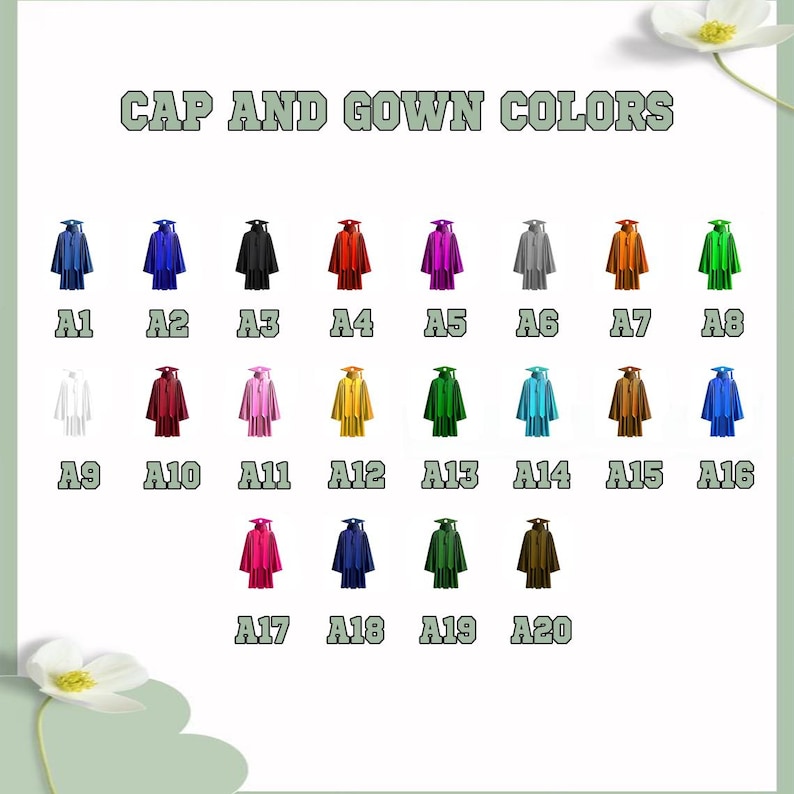 May include: A chart showing 20 different cap and gown colors. The colors are labeled with letters and numbers, such as A1, A2, A3, and so on.