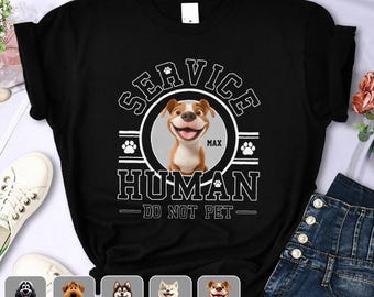 Service Human, Do Not Pet - Personalized T-Shirt, Gift For Pet Lovers, Custom Dog Shirt, ift For Dog Lover, Dog Person, Funny Dog Gift