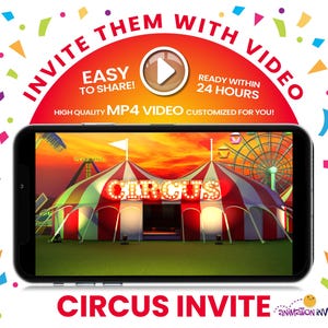 May include: A smartphone screen shows a circus-themed video invitation. The video features a circus tent with illuminated "CIRCUS" lettering. The invitation design includes the text "INVITE THEM WITH VIDEO" and "CIRCUS INVITE". Confetti in various colours surrounds the phone.