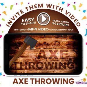 May include: A digital invitation for an axe throwing party. The invitation features a wood background with an axe and the text "AXE THROWING". The invitation is ready within 24 hours and is customizable. It is a high quality MP4 video that is easy to share.