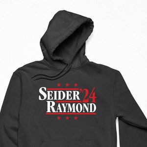 Seider & Raymond '24 - Political Campaign Parody Hoodie - Hockey Legends For President Fan Sweatshirt Sweater S M L XL XXL 3XL