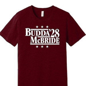 Budda & McBride '28 - Camiseta de paródia de campanha política - Camisa de fã do Football Legends For President P M L GG GG 3GG Muitas opções de cores