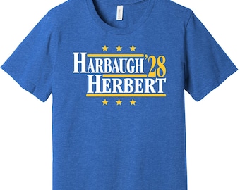 Harbaugh & Herbert &#39;28 - Political Campaign Parody Tee - Football Legends For President Fan Shirt S M L XL XXL 3XL Lots of Color Choices