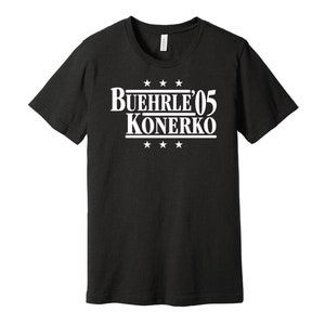 Buehrle & Konerko &#39;05 - Political Campaign Parody Tee - Baseball Legends For President Fan Shirt S M L XL XXL 3XL Lots of Color Choices