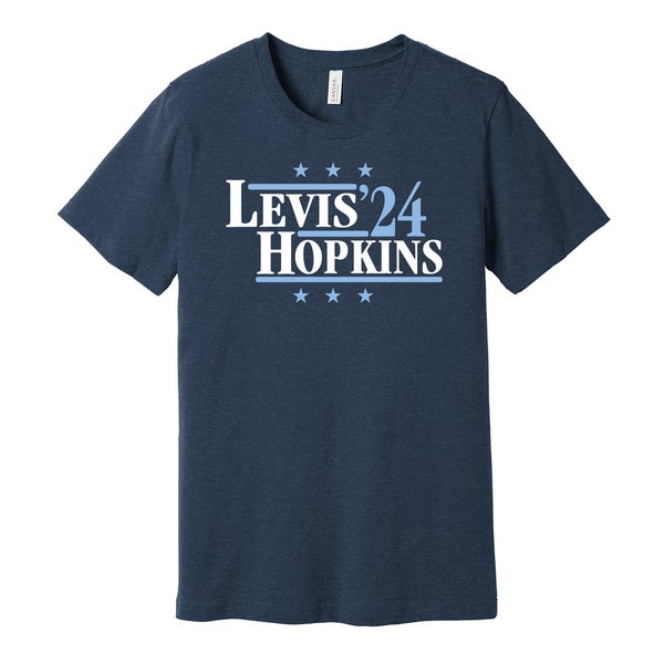 Levis & Hopkins '24 - Political Campaign Parody Tee - Football Legends For President Fan Shirt S M L XL XXL 3XL Lots of Color Choices