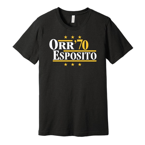 Orr & Esposito '70 - Political Campaign Parody Tee - Hockey Legends For President Fan Shirt S M L XL XXL 3XL Lots of Color Choices